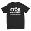 STÖR MIG INTE T-SHIRT UNISEX