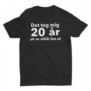 DET TOG MIG 20 ÅR, T-SHIRT UNISEX